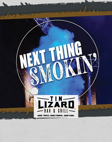 Next Thing Smokin'
