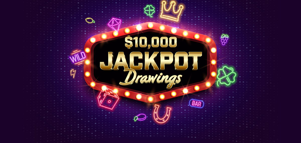 $10,000 Jackpot Drawings