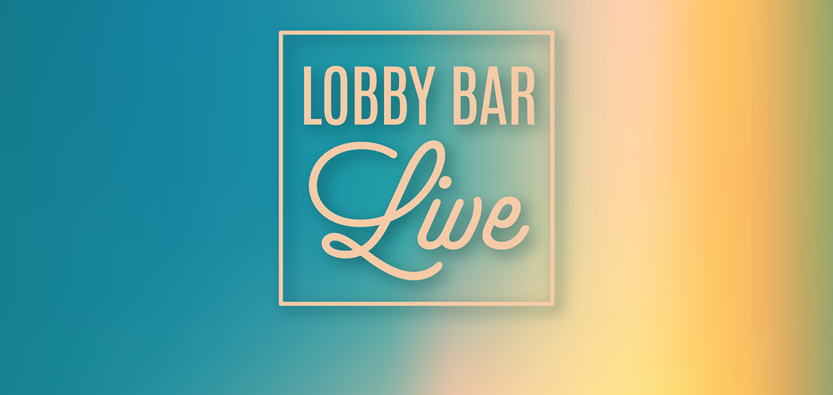 Lobby Bar Live