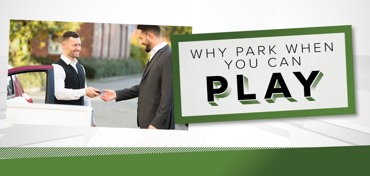 Why Park When You Can Play