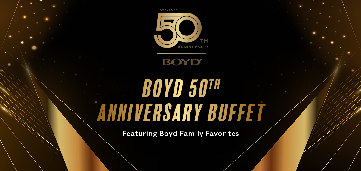 Boyd 50th Anniversary Buffet Featuring Boyd Family Favorites