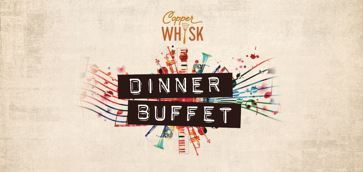 Copper Whisk Dinner Buffet