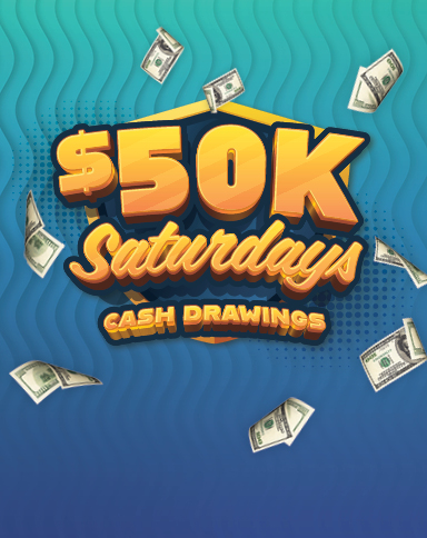 $50K Saturdays Cash Drawings