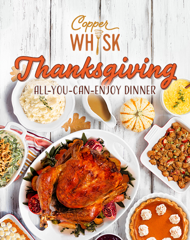 Copper Whisk Thanksgiving All-You-Can-Enjoy Dinner