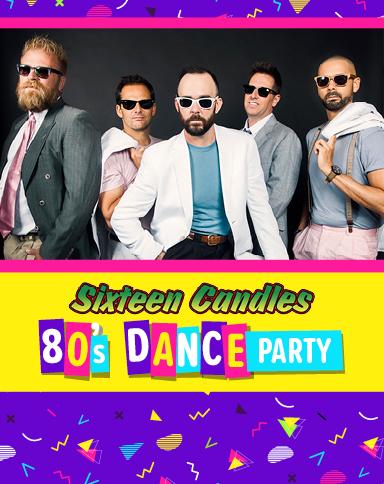 Sixteen Candles 80's Dance Party