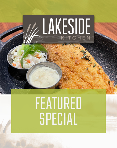 Lakeside Kitchen Featured Special