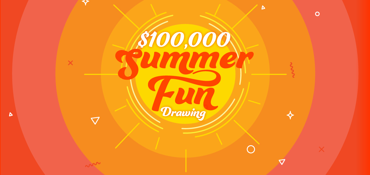 $1000,000 Summer Fun Drawing