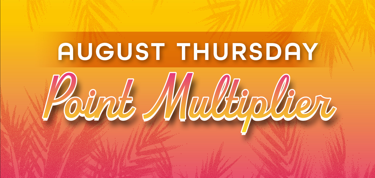 August Thursday Point Multiplier