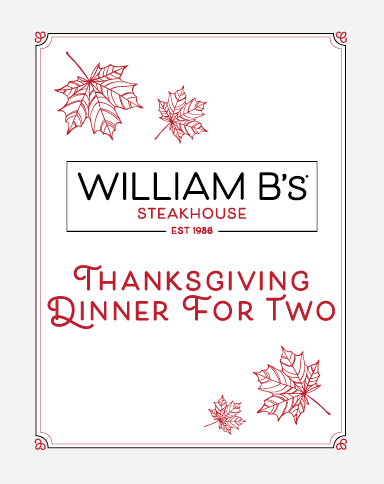 William B's Steakhouse Thanksgiving Dinner For Two
