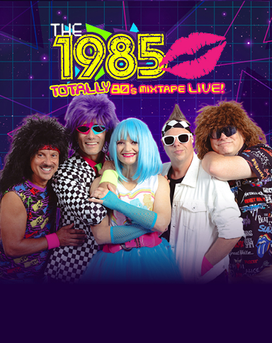 The 1985 Totally 80's Mixtape Live!
