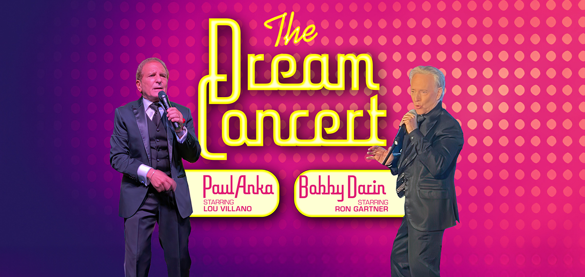 The Dream Concert Starring Lou Villano as Paul Anka and Ron Gartner as Bobby Darin