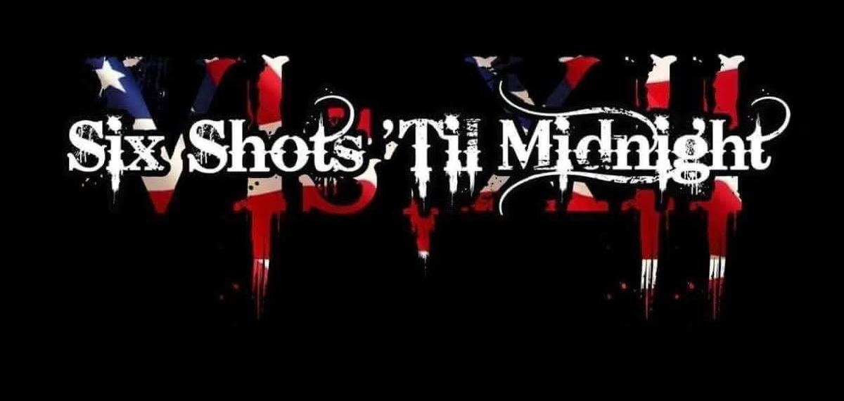 Six Shots 'Til Midnight
