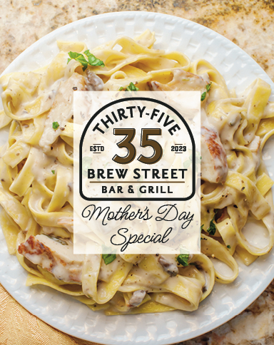 Mother's Day Special 35 Brew Street