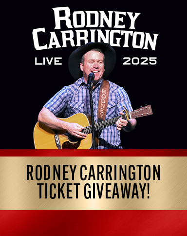 Rodney Carrington Ticket Giveaway!