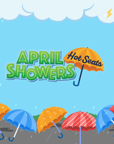 April Showers Hot Seats