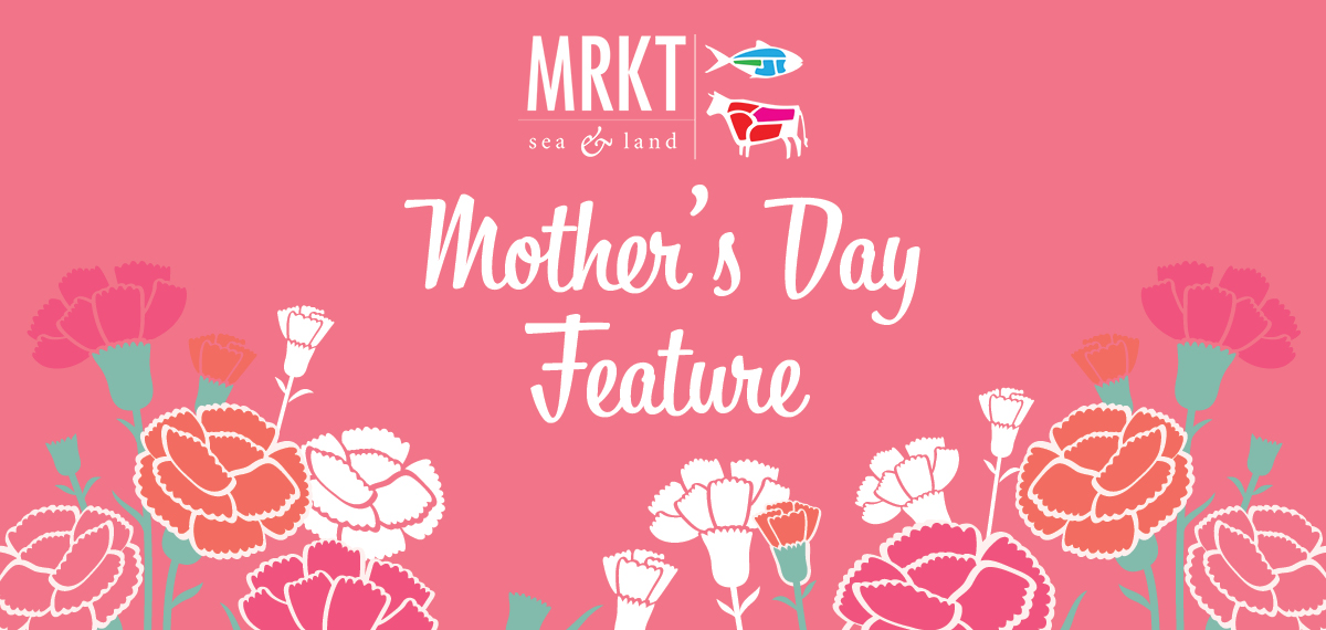 MRKT Mother's Day Feature
