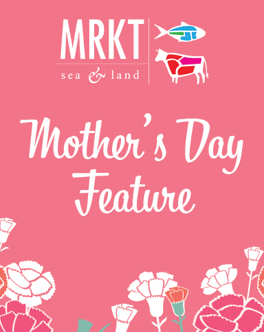 MRKT Mother's Day Feature