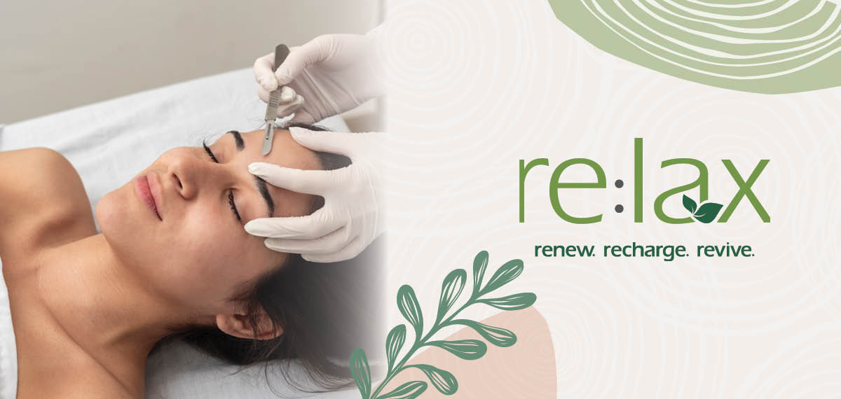 Relax Spa August Special - Dermaplaning Facial