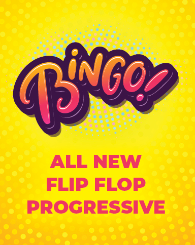 Bingo! All New Flip Flop Progressive