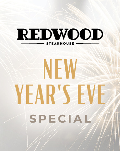 Redwood Steakhouse New Year's Eve Special