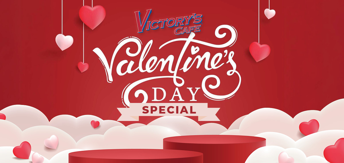 Victory's Cafe Valentine's Day Special