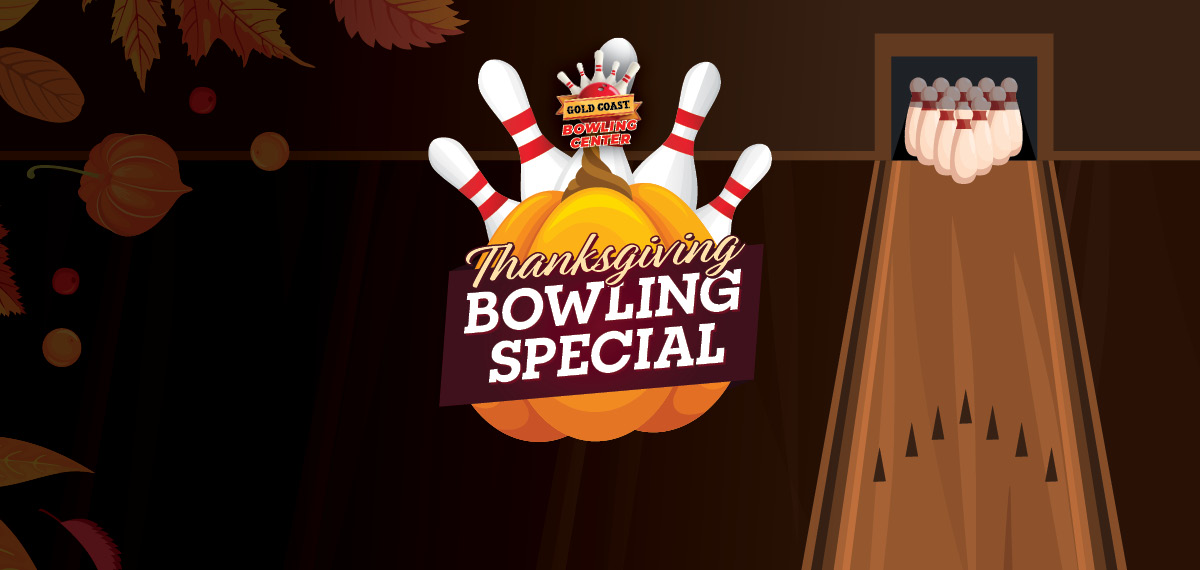 Thanksgiving Bowling Special