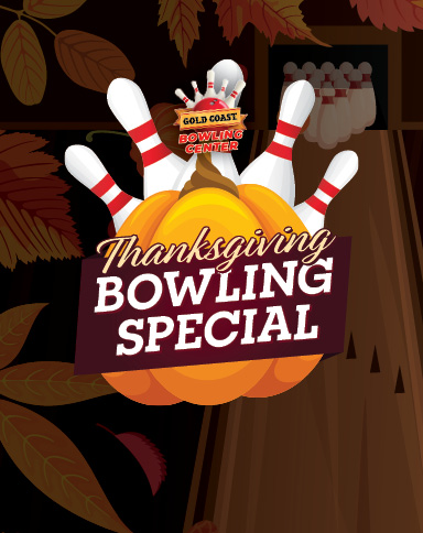 Thanksgiving Bowling Special