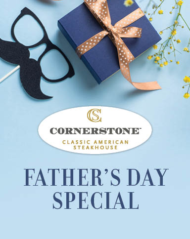Cornerstone Steakhouse Father's Day Special