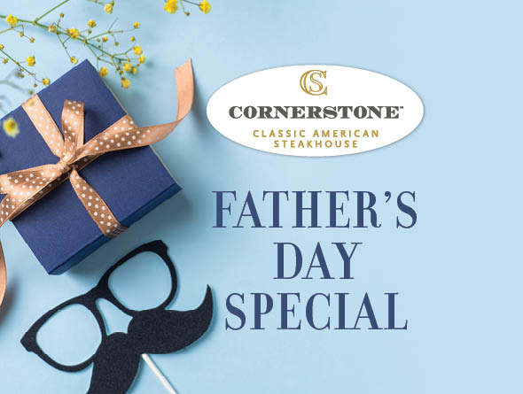 Cornerstone Steakhouse Father's Day Special