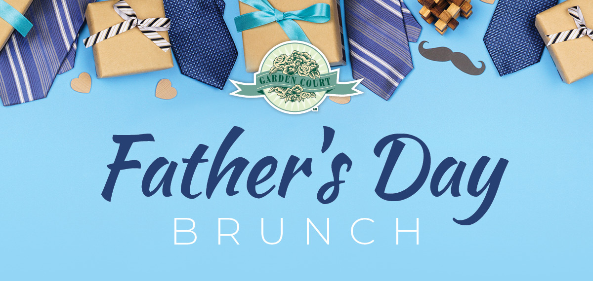 Garden Court Father's Day Brunch