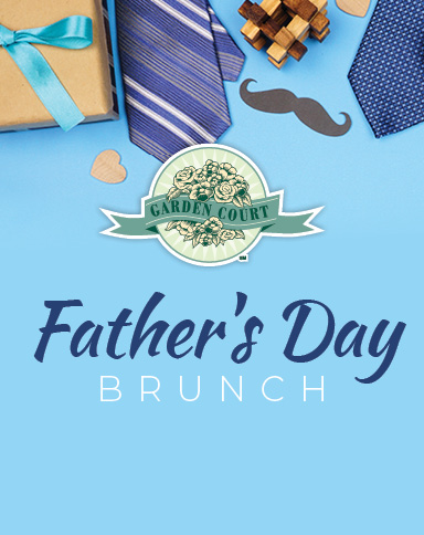 Garden Court Father's Day Brunch