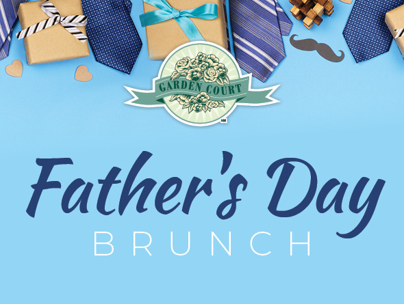 Garden Court Father's Day Brunch