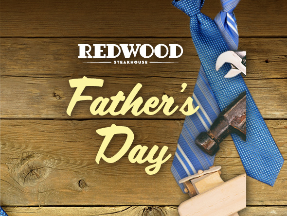 Father's Day at Redwood Steakhouse