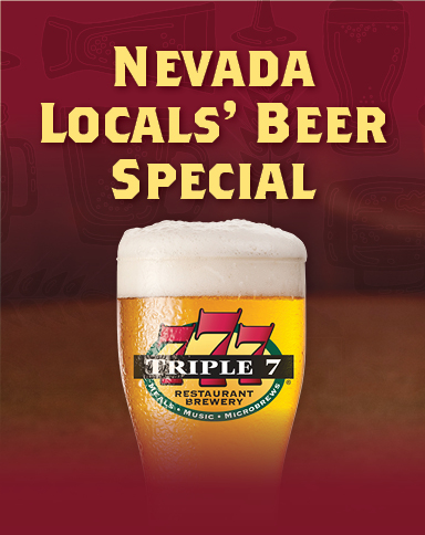 Triple 7 Nevada Locals' Beer Special