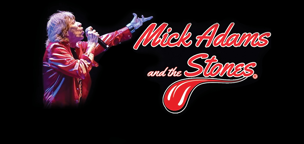 Mick Adams and The Stones®