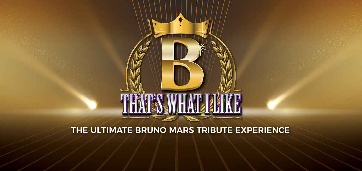That's What I Like. The Ultimate Bruno Mars Tribute Experience