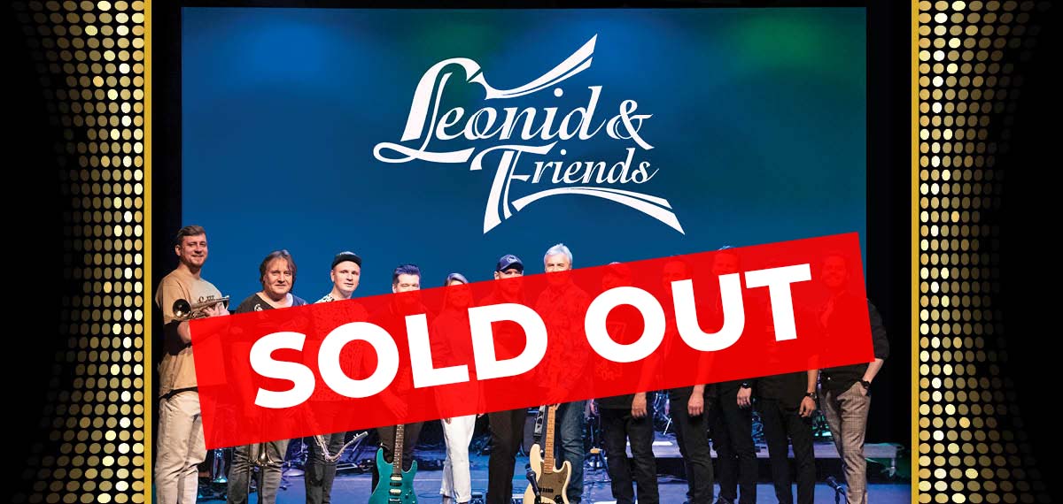 Leonid & Friends at The Orleans Showroom Sold Out