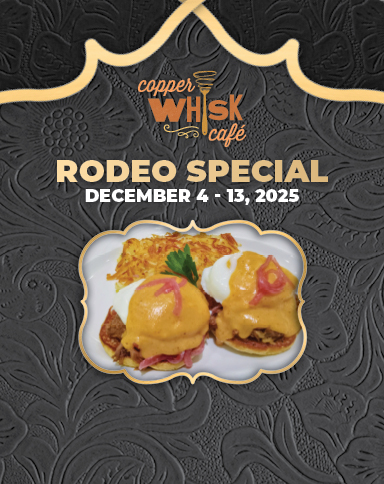 Copper Whisk Rodeo Special December 4 -13, 2025
