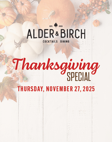 Alder & Birch Thanksgiving Special - November 27, 2025