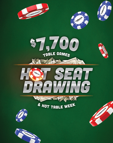 $7,700 Table Games Hot Seat & Hot Table