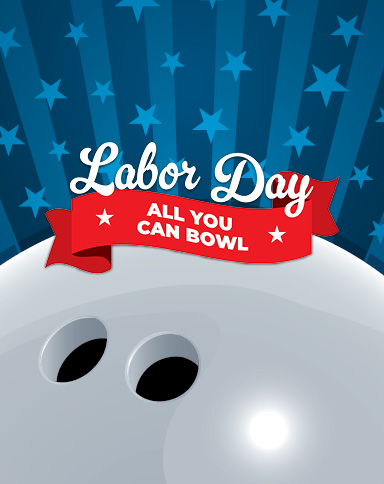 All You Can Bowl on Labor Day!