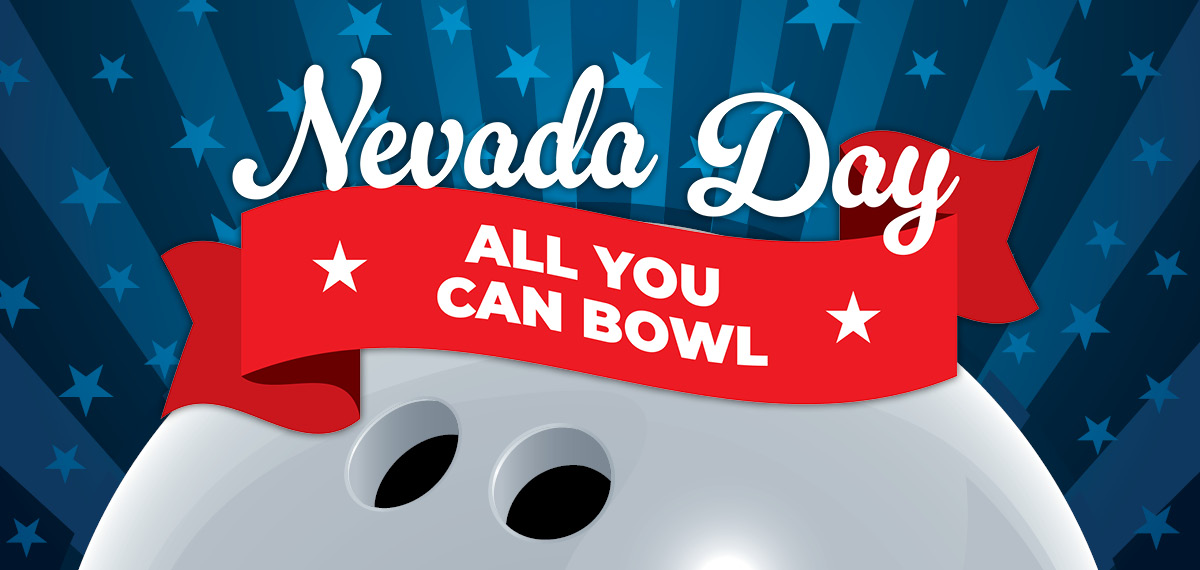 All You Can Bowl on Nevada Day!