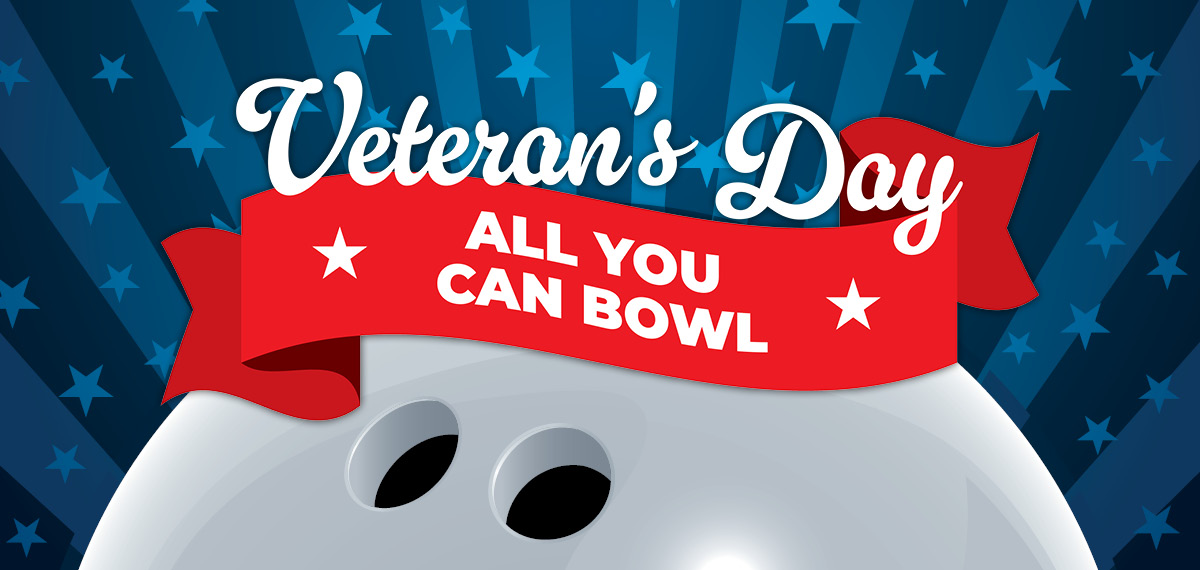 All You Can Bowl on Veterans Day!
