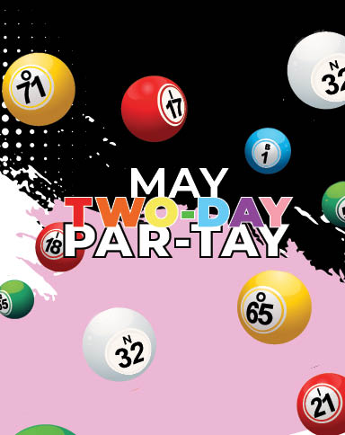 MAY Two-Day Par-Tay