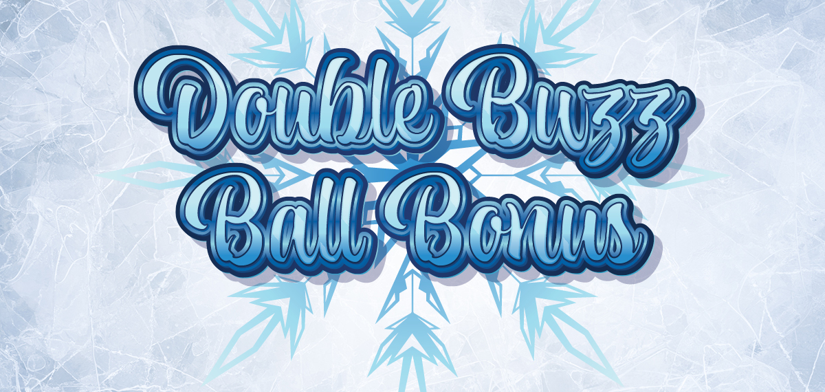 Double Buzz Ball Bonus