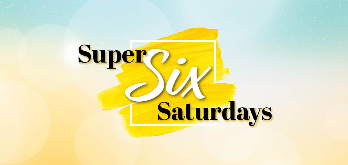 Super 6 Saturdays