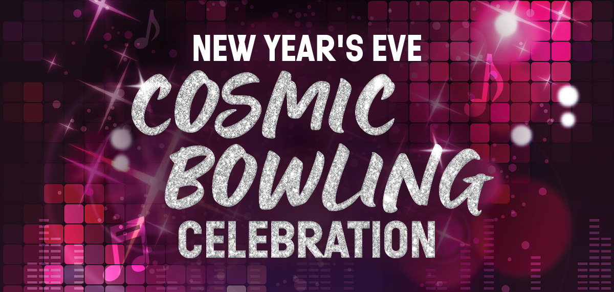 New Year's Eve Cosmic Bowling Celebration