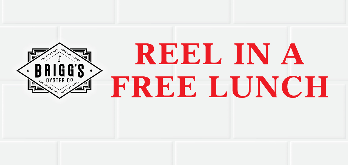 Brigg's Reel In A Free Lunch