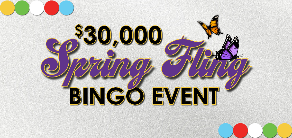 $30,000 Spring Fling Bingo Event