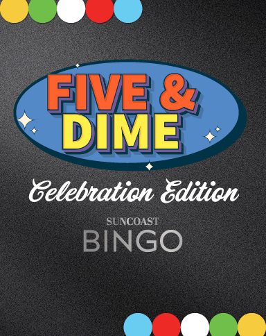 Suncoast Bingo Five and Dime Celebration